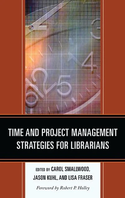 Time and Project Management Strategies for Librarians