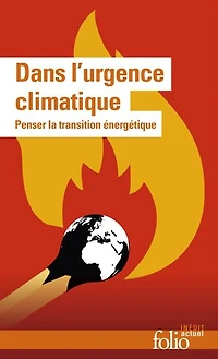 Dans l'urgence climatique: penser la transition énergétique