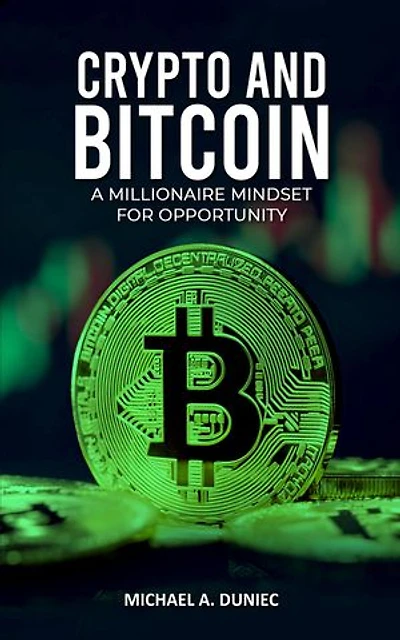 Crypto And Bitcoin: A Millionaire Mindset For Opportunity