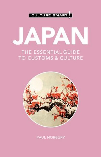 Japan - Culture Smart!: The Essential Guide To Customs &