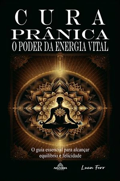 Cura Prânica: O Poder da Energia Vital