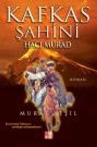 Kafkas Şahini - Hacı Murad