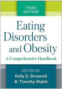 Eating Disorders and Obesity: A Comprehensive Handbook