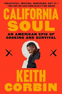 California Soul: An American Epic of Cooking and Survival