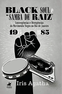 Black Soul e "Samba de raiz": Convergências e Divergências do Movimento Negro no Rio de Janeiro (1975-1985)