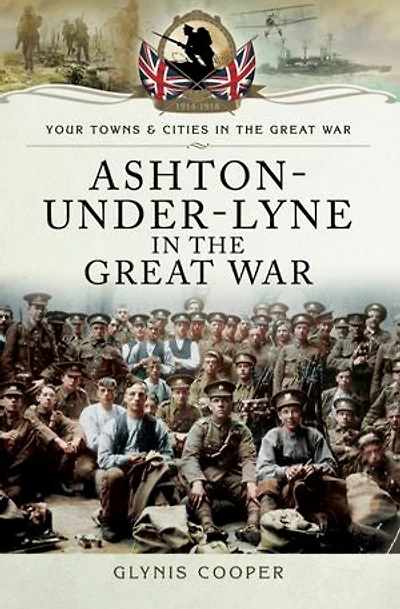 Ashton-Under-Lyne the Great War