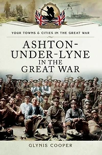 Ashton-Under-Lyne the Great War