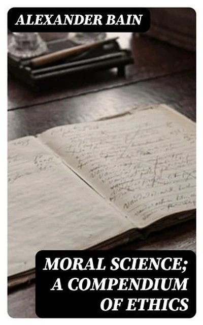 Moral Science; a Compendium of Ethics