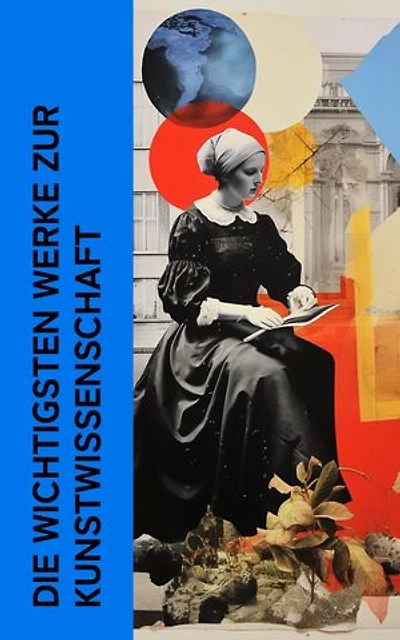 Die wichtigsten Werke zur Kunstwissenschaft: Handbuch der Kunstgeschichte, Geschichte der Malerei, Die Entwicklungsgeschichte der Stile, Das Geistige in der Kunst