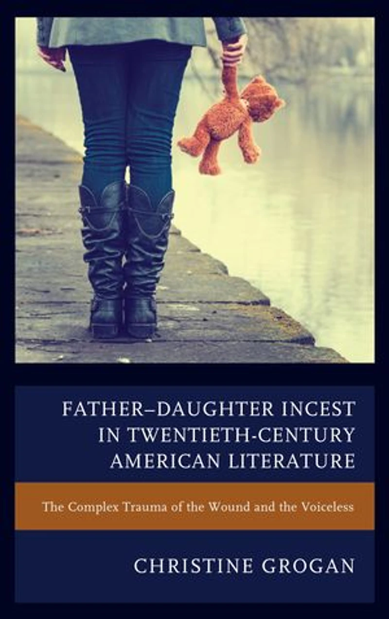 Father-Daughter Incest Twentieth-Century American Literature: the Complex Trauma of Wound and Voiceless