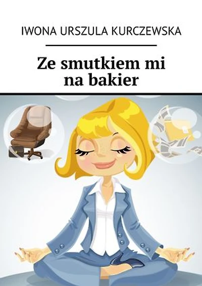 Ze smutkiem mi na bakier
