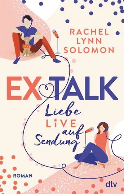 Ex Talk – Liebe live auf Sendung: Roman