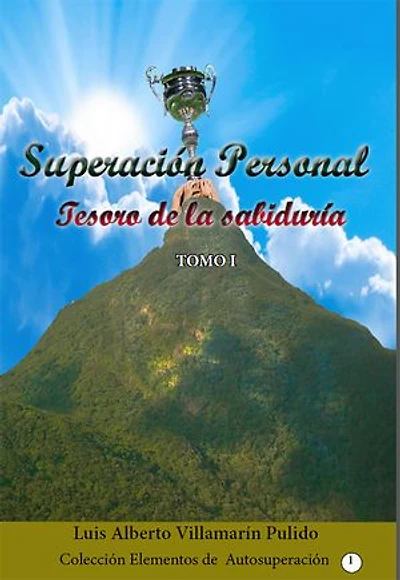 Superación Personal, I: Tesoro de la Sabiduría, Tomo I.