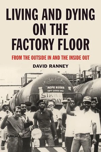 Living And Dying On The Factory Floor: From Outside Inside Out