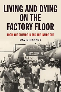 Living And Dying On The Factory Floor: From Outside Inside Out