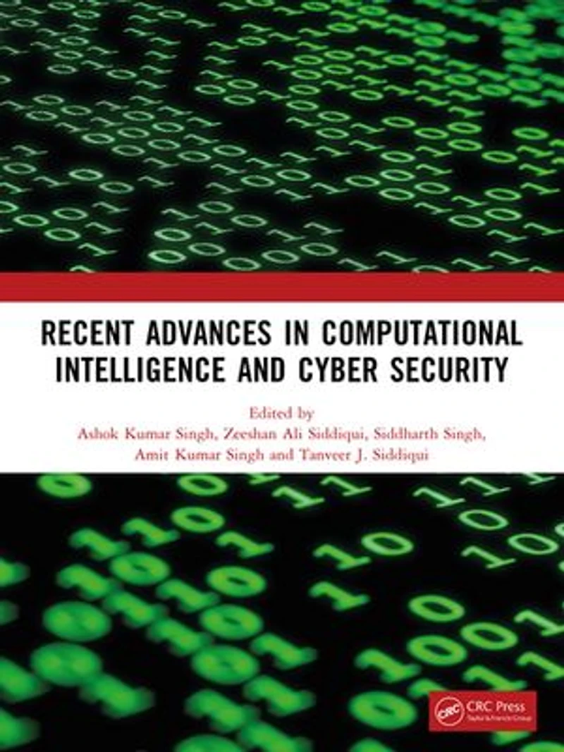 Recent Advances Computational Intelligence and Cyber Security: The International Conference on Security