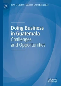 Doing Business Guatemala: Challenges and Opportunities