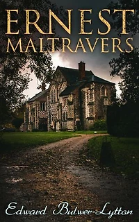 Ernest Maltravers: Including 'Alice or the Mysteries", the Sequel