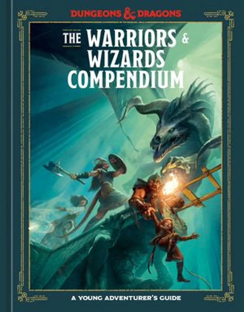 The Warriors & Wizards Compendium (Dungeons Dragons): A Young Adventurer's Guide