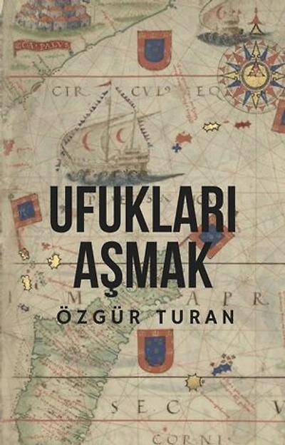 UFUKLARI AŞMAK: Fi'ihtirak el-Afak