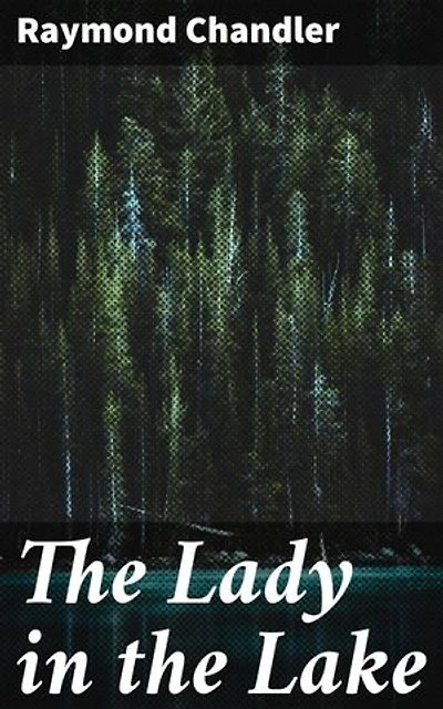 The Lady in the Lake: A Gritty Tale of Murder and Betrayal in 1940s Los Angeles