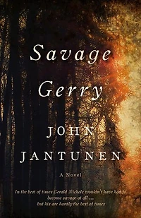 Savage Gerry: A Novel