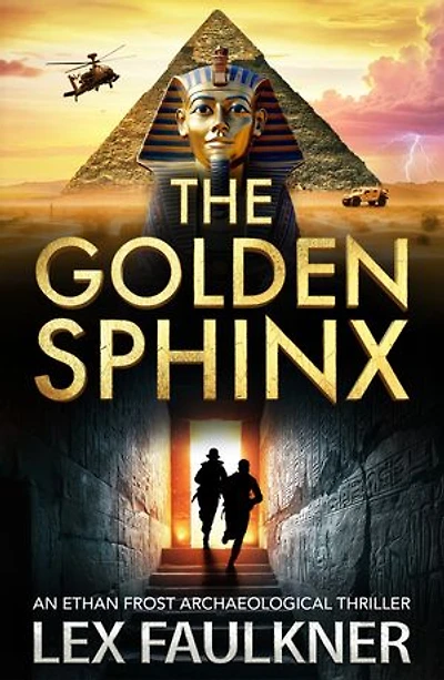 The Golden Sphinx: An action-packed archaeological adventure from Lex Faulkner for 2026