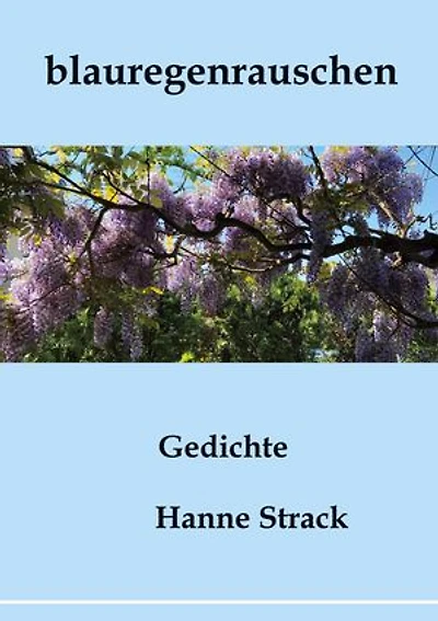 blauregenrauschen: Gedichte