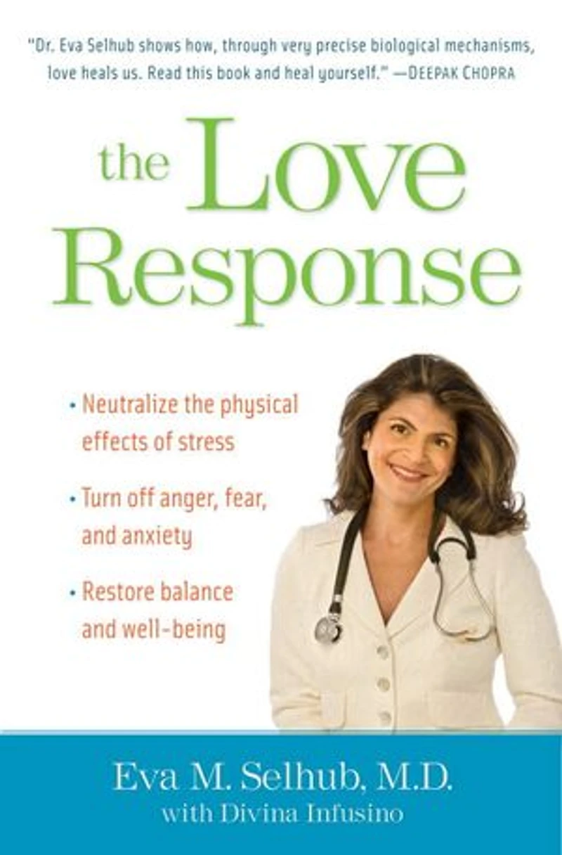 The Love Response: Your Prescription to Turn Off Fear, Anger, and Anxiety Achieve Vibrant Healthand Transform Life