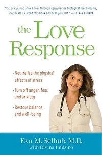 The Love Response: Your Prescription to Turn Off Fear, Anger, and Anxiety Achieve Vibrant Healthand Transform Life