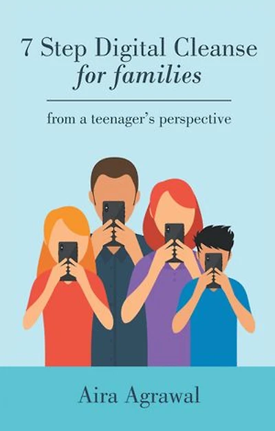 7 Step Digital Cleanse for Families: From a Teenager's Perspective