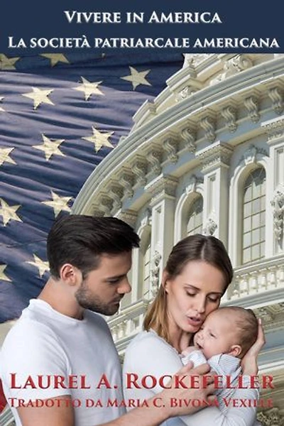 La società patriarcale americana: Vivere in America, #3