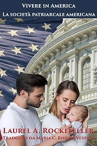 La società patriarcale americana: Vivere in America, #3