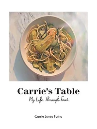 Carrie’s Table: My Life Through Food
