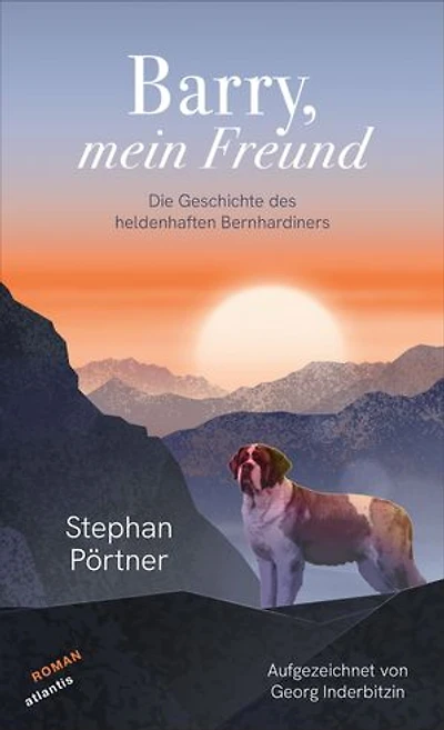 Barry, mein Freund: Die Geschichte des heldenhaften Bernhardiners