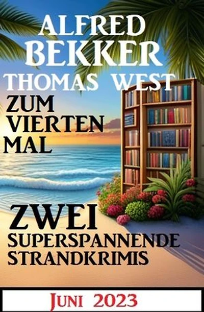 Zum vierten Mal zwei superspannende Strandkrimis Juni 2023
