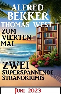 Zum vierten Mal zwei superspannende Strandkrimis Juni 2023