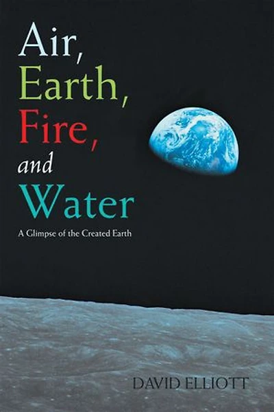 Air, Earth, Fire, and Water: A Glimpse of the Created Earth