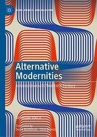 Alternative Modernities: Antonio Gramsci's Twentieth Century