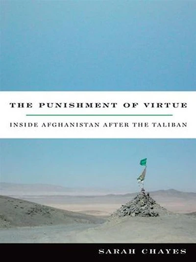 the Punishment of Virtue: Inside Afghanistan After Taliban
