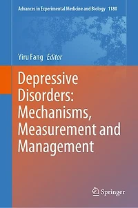 Depressive Disorders: Mechanisms, Measurement And Management