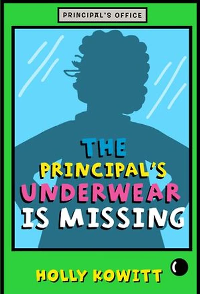 The Principal's Underwear Is Missing