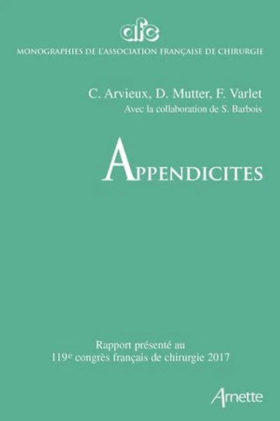 Appendicites: Rapport présenté au 119e congrès français de chirurgie