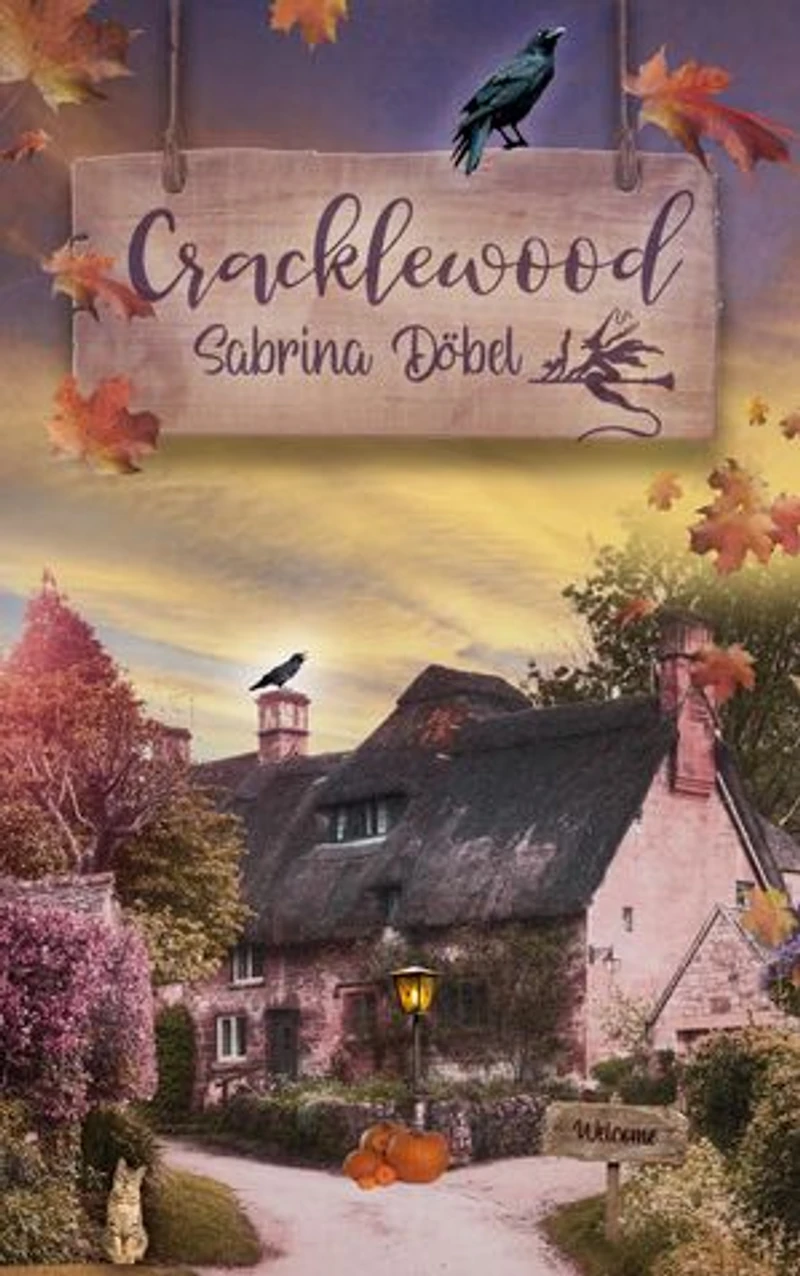 Cracklewood: Der zauberhaft-gemütliche erste Teil der Cozy Fantasy Reihe zu Halloween - voller Katzen, Bücher, Friedhöfe und Tee!