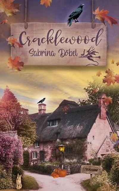 Cracklewood: Der zauberhaft-gemütliche erste Teil der Cozy Fantasy Reihe zu Halloween - voller Katzen, Bücher, Friedhöfe und Tee!