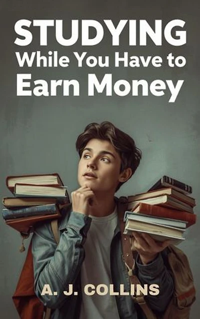 Studying While You Have to Earn Money: A Realistic Guide To Balancing Work, Fatigue, And Learning