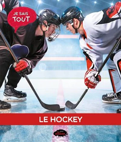 Je sais tout: Le hockey