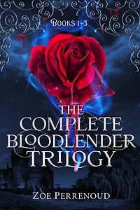 The Complete Bloodlender Trilogy: A Dark Coming-of-age Fantasy