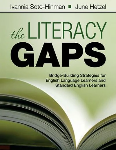 The Literacy Gaps: Bridge-building Strategies For English Language Learners And Standard