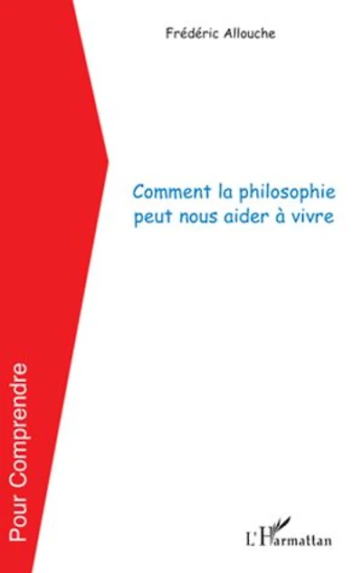 Comment la philosophie peut nous apprendre À vivre